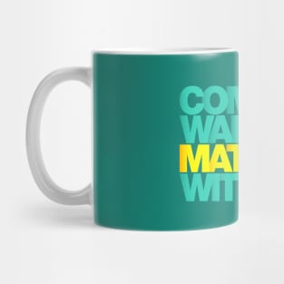 Come a waltzing Matildas with me… Mug